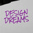 DESIGN DREAMS